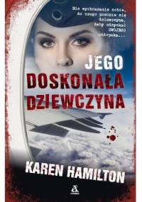 Jego doskonała dziewczyna - Karen Hamilton