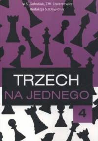 Trzech na jednego 4 - W.S. Gołodiuk, T.W. Szwarcewicz