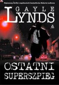 Ostatni superszpieg - Gayle Lynds