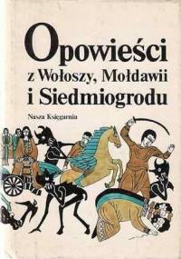 Opowieści z Wołoszy, Mołdawii i Siedmiogrodu - Danuta Bieńkowska