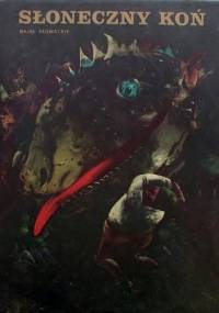 Słoneczny koń. Bajki słowackie - Viera Gasparikova