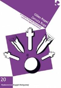 Zemsta Boga. Religijna rekonkwista świata - Gilles Kepel