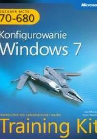 MCTS Egzamin 70-680 Konfigurowanie Windows 7 z płytą CD - Orin Thomas, McLean Ian