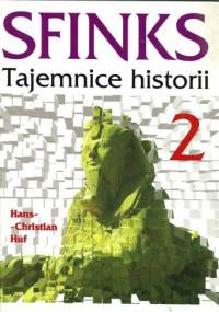 Sfinks. Tajemnice historii t.2 - Od Marco Polo do Rasputina - Hans Christian Huf