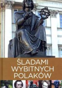 Śladami wybitnych Polaków - Izabela Tomasz Kaczyńscy