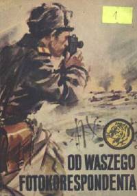 Od waszego fotokorespondenta - Henryk Latoś