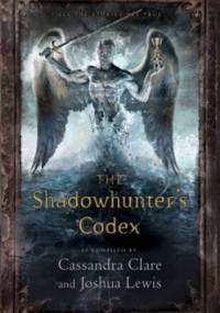 The Shadowhunter's Codex - Cassandra Clare, Joshua Lewis