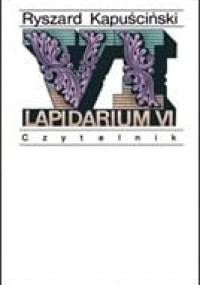 Lapidarium VI - Ryszard Kapuściński