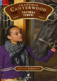 Akademia Canterwood (Tom 4). Trzymaj tempo - Jessica Burkhart
