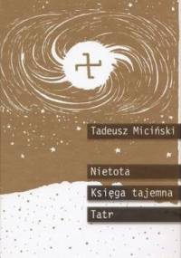 Nietota. Księga tajemna Tatr - Tadeusz Miciński