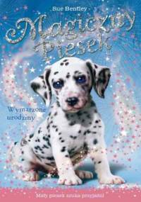Wymarzone urodziny. Magiczny piesek - Sue Bentley