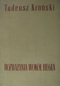 Rozważania wokół Hegla - Tadeusz Kroński