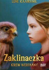 Zaklinaczka. Krew Werdiany - Lene Kaaberbøl