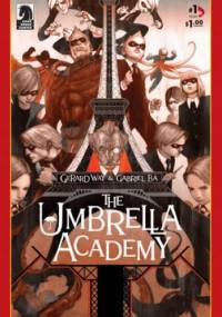 The Umbrella Academy: Apocalypse Suite #1: The Day The Eiffel Tower Went Berserk - Gabriel Bá, Gerard Way