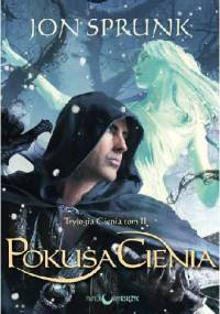 Pokusa Cienia - Jon Sprunk