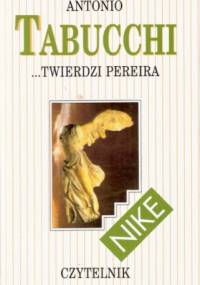 ...twierdzi Pereira - Antonio Tabucchi