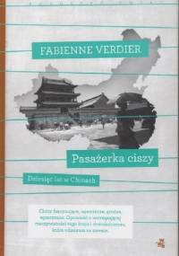 Pasażerka ciszy. Dziesięć lat w Chinach - Fabienne Verdier