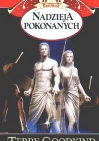 Nadzieja pokonanych - Terry Goodkind