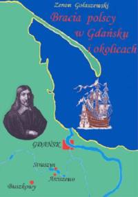 Bracia polscy w Gdańsku i okolicach - Zenon Gołaszewski