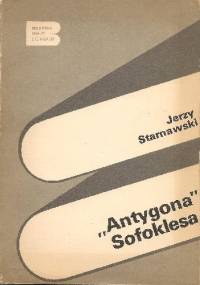 "Antygona" Sofoklesa - Jerzy Starnawski