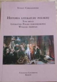 Historia literatury polskiej, T.2: Literatura Polski porozbiorowej - Ignacy Chrzanowski