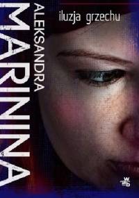 Iluzja grzechu - Aleksandra Marinina