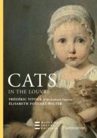 Cats in the Louvre - Frédéric Vitoux, Elizabeth Foucart-Walter