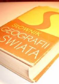 Słownik geografii świata t. I-II