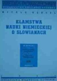Kłamstwa nauki niemieckiej o Słowianach - Witold Hensel