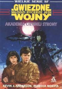 Akademia Ciemnej Strony - Kevin J. Anderson, Rebecca Moesta