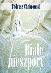 Białe nieszpory - Tadeusz Chabrowski