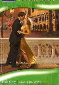 Wyprawa do Florencji. Willa w Toskanii - India Grey, Diana Hamilton