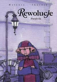 Rewolucje #01: Parabola - Mateusz Skutnik