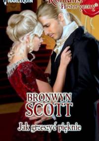 Jak grzeszyć pięknie - Bronwyn Scott