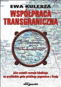 Współpraca transgraniczna jako czynnik rozwoju lokalnego - Ewa Kulesza