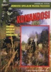 KOMANDOSI - JEDNOSTKI SPECJALNE WOJSKA POLSKIEGO - Jarosław Rybak