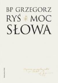 Moc słowa - Grzegorz Ryś
