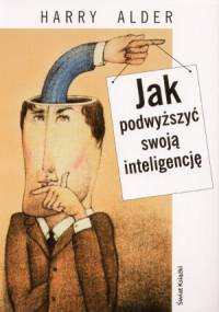 Jak podwyższyć swoją inteligencję - Harry Alder