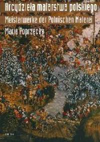 Arcydzieła malarstwa polskiego. Masterpieces of Polish painting - Maria Poprzęcka