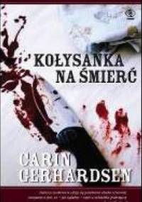 Kołysanka na śmierć - Carin Gerhardsen