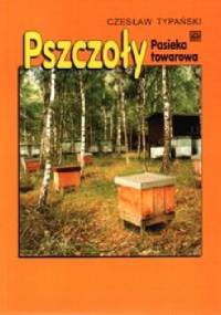 Pszczoły, pasieka towarowa - Czesław Typański