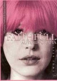 Faithfull: Autobiografia - Marianne Faithfull