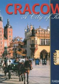Cracow. A City of Kings - Elżbieta Michalska