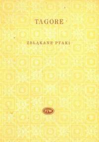 Zbłąkane ptaki oraz inne poezje - Rabindranath Tagore