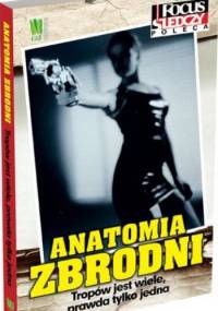 Anatomia zbrodni - praca zbiorowa