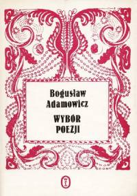 Wybór poezji - Bogusław Adamowicz