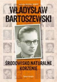Środowisko naturalne, korzenie - Władysław Bartoszewski, Michał Komar