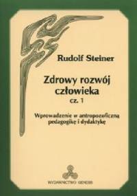 Zdrowy Rozwój Człowieka cz. 1 - Rudolf Steiner