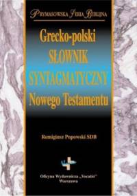 Grecko-polski słownik syntagmatyczny Nowego Testamentu - Remigiusz Popowski