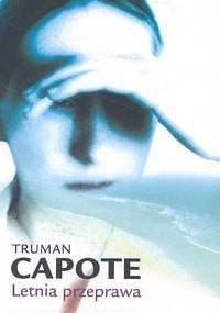 Letnia przeprawa - Truman Capote